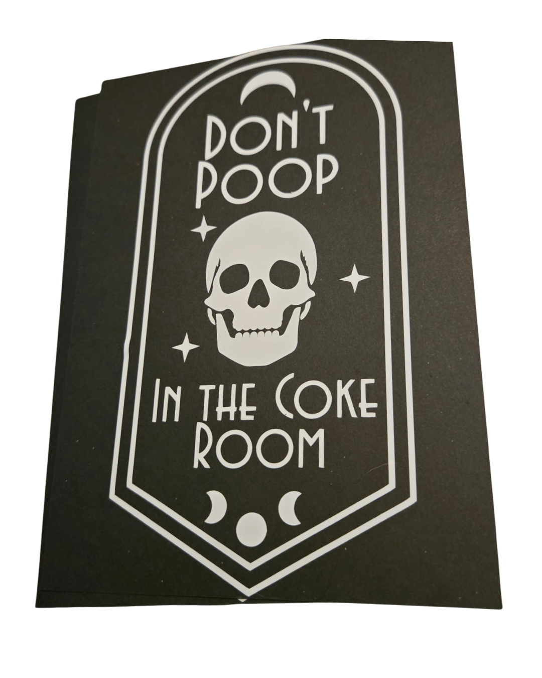 Don't Poop in the Coke Room