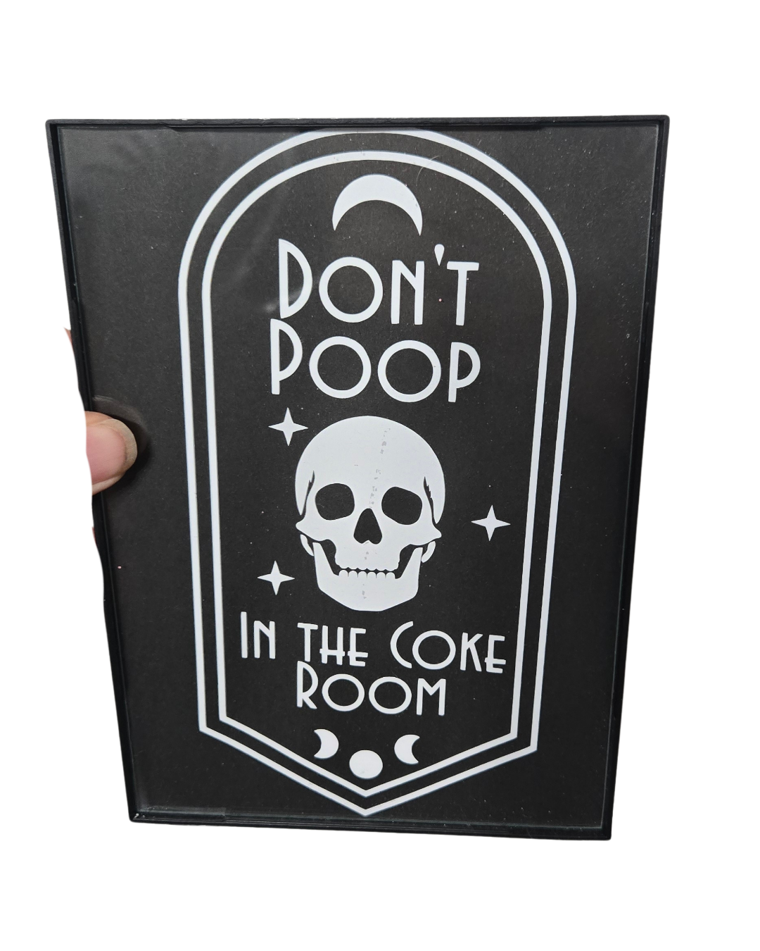 Don't Poop in the Coke Room