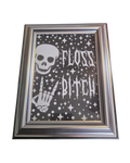Floss Bitch!