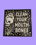 Clean Your Mouth Bones