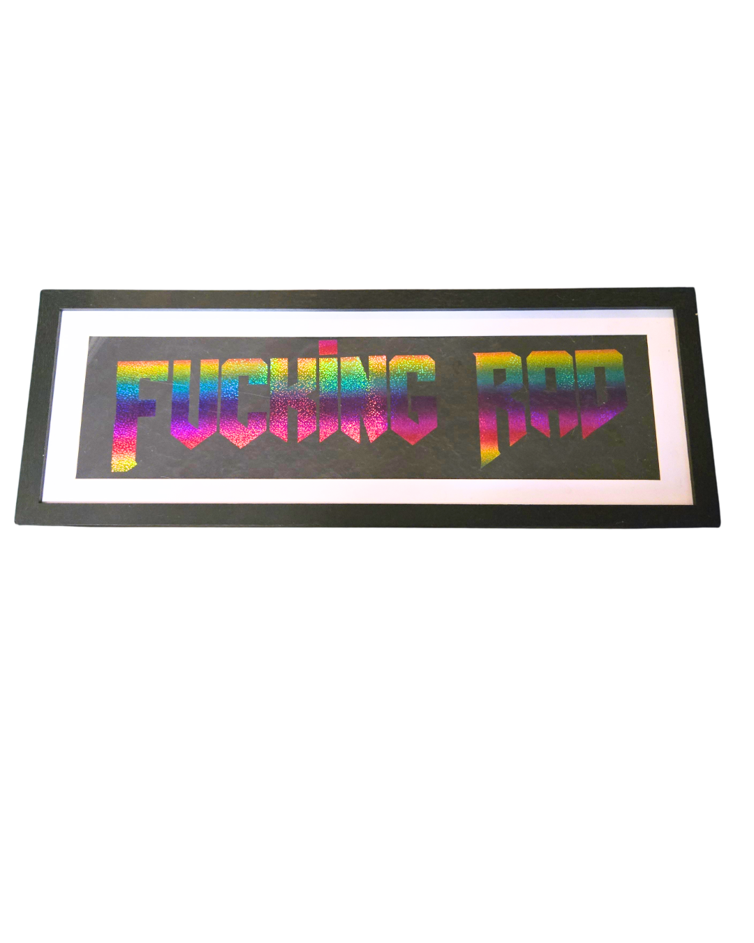 Fucking Rad 5.5x21"